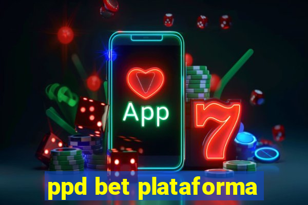 ppd bet plataforma